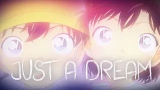 Detektiv Conan AMV ||Just a dream|| Shinran