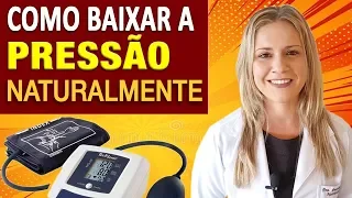 Como Baixar a Pressão Alta Naturalmente - Super Dicas [SEM REMÉDIOS]