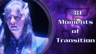 Moments of Transition - Babylon 5 Grey 17 Podcast - 81