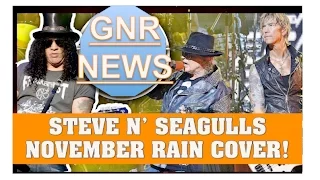 Guns N' Roses News: Steve N' Seagulls Covers November Rain