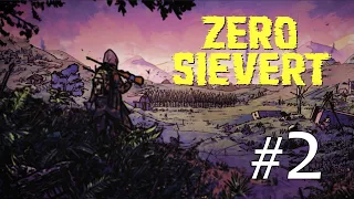 ZERO Sievert #2 Первая локация зачищена. Прохождение