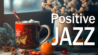 Positive Jazz Music ☕ Soft Winter Jazz and Ethereal January Bossa Nova Music for Uplift your mood