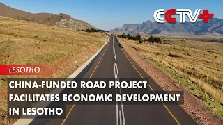 China-Funded Road Project Facilitates Economic Development in Lesotho