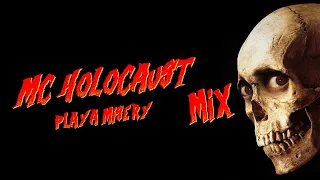 MC HOLOCAUST / Playa Misery MIX
