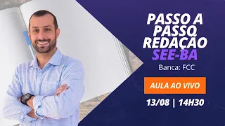 Redação SEE-BA: Passo a Passo - Banca FCC | Prof. Raphael Reis