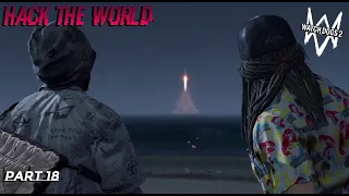 Watch Dogs 2 - Marcus Hacks Satellite Rocket - HACK THE WORLD Part 1 | Story Mode Part 18