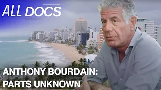 Visiting Puerto Rico: Is This America? | Anthony Bourdain: Parts Unknown | All Documentary