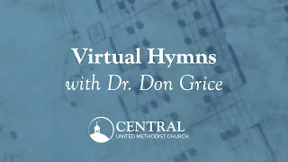 O Come, O Come, Emmanuel - Virtual Hymn - Central United Methodist Church
