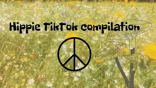 ☮TikTok compilation Hippie/offgrid tiktoks!☮