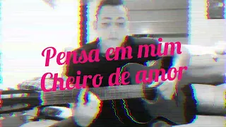 Pensa em mim, Cheiro de amor cover