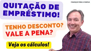 QUERO QUITAR MEU EMPRÉSTIMO? Como calcular? Veja um exemplo de quitação de 10 parcelas!