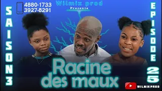 LA RACINE DES MAUX SAISON 3 PART 25. WILMIX PROD FEYTON 2022.