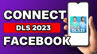 How To Connect DLS 23 With Facebook (Explained)