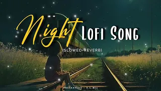 Alone Night Non Stop lofi Mashup | Bollywood Lofi Mashup  Songs #lofisongs #lofi #arjitsingh