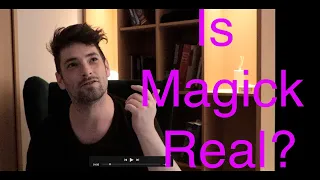 Is Magic (Magick) Real?