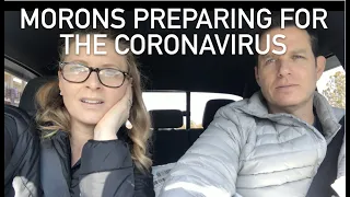 MORONS PREPARING FOR THE CORONAVIRUS (US) | skip2mylou