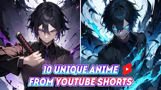 Top 10 Unique Anime i found on YouTube Shorts