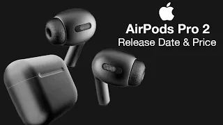 Apple AirPods Pro 2 Release Date and Price – 2021 or 2022 Launch?