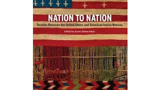 Nation to Nation: Treaties Between the United States and American Indian Nations