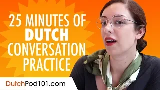 25 Minutes of Dutch Conversation Practice - Improve Speaking Skills