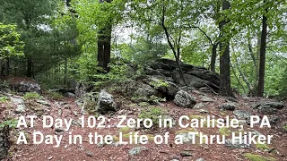 AT Thru Hike Day 102: Second Zero Day in Carlisle, PA