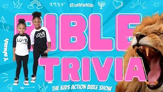 Bible Trivia W/ The Childress Girls | #KidsActionBibleShow