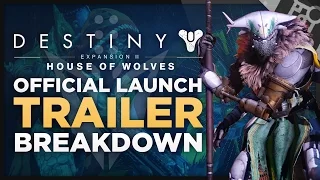 Destiny: House Of Wolves - Official Launch Trailer Gameplay Breakdown