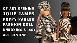 Op Art Opening Jolie James Poppy Parker Doll Debox / Unbox Review AND 60s Fashion Design Inspiration