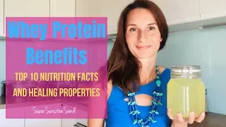 Whey Protein Benefits | TOP 10 NUTRITION FACTS AND HEALING PROPERTIES