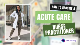 How to Become an Acute Care Nurse Practitioner (ACNP)