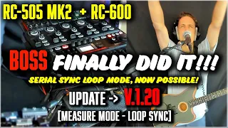 Greatest BOSS RC-505 Update EVER (MK2 + RC-600 Loop Station) V.1.20