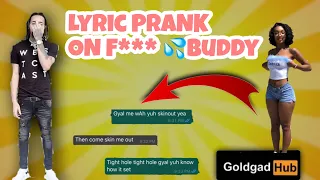 Gold Gad - GoldGadHub "LYRIC PRANK ON F**K BUDDY 💦 **SHE SURPRISED ME**