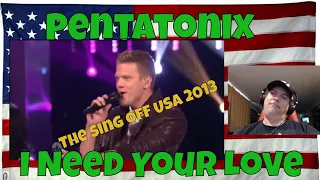 Pentatonix I Need Your Love The Sing Off USA 2013 The Finale - REACTION - soooooooooooooo GOOD