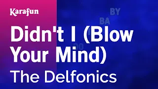 Didn't I (Blow Your Mind) - The Delfonics | Karaoke Version | KaraFun