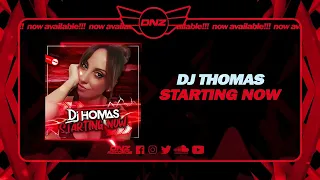 DNZF1436 // DJ THOMAS - STARTING NOW (Official Video DNZ Records)