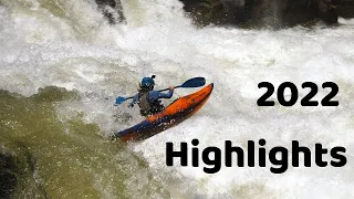 2022 Whitewater Kayaking Highlights - Best Year Yet!!!