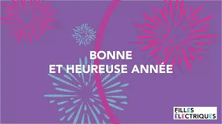 BONNE ET HEUREUSE ANNEE 2023 - Filles Electriques - Lyrics