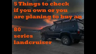 5 things to check if you own or are planing to buy an 80 series Landcruiser