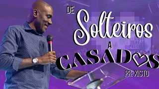 PR. XISTO na SÉRIE DE SOLTEIROS A CASADOS