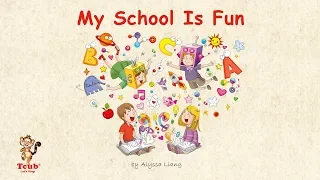 A School Song: "My School Is Fun" by Alyssa Liang
