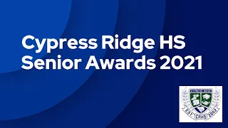 Cypress Ridge 2020-2021 Senior Awards