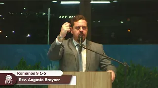Pregação em Romanos 9:1-5 | Rev. Augusto Brayner