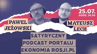 77# Czego boją się Rosjanie. Drabina eskalapcyjna. Na żywo  podcast ekonomiarosji.pl z 25.07.2023.