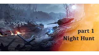 WoT Blitz: Night Hunt (part 1)