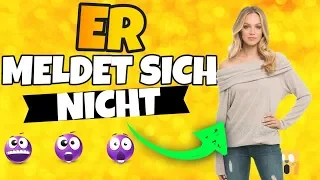 Er meldet sich nicht