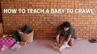 HOW TO TEACH A BABY TO CRAWL