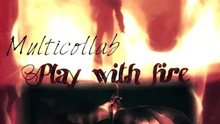 Play with fire - HTTYD Multicollab//(R.D)