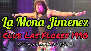 LA MONA JIMENEZ - CLUB LAS FLORES 1990 * CASSETTE * (RADIO SUQUIA 96.5)