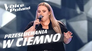 Monika Wilczyńska | „Żal mi tamtych nocy i dni” | Przesłuchania w ciemno | The Voice of Poland 14