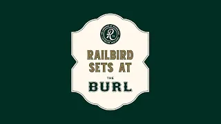 Railbird Sessions at the Burl - 5 -  The Local Honeys